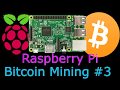 Raspberry Pi 3 Bitcoin Mining Rig