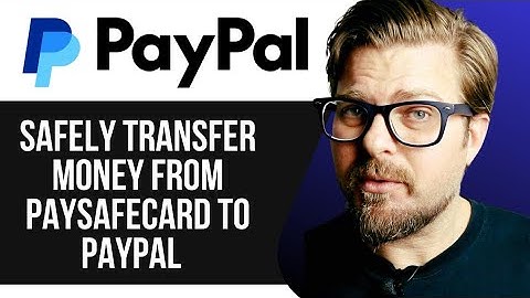SAFELY TRANSFER MONEY FROM PAYSAFECARD TO PayPal