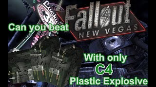 Can you beat Fallout New Vegas with only C4 Plastic Explosive? - No Commentary