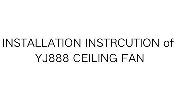 Voice Control Smart Ceiling Fan with Light Installation instructions - Model YJ888 42inchs