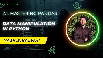 2.1 || Mastering Pandas: A Complete Guide from Beginner to Advanced Data Manipulation in Python