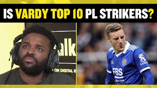 Is Jamie Vardy in the Top 10 Strikers in Premier League history? ⚽ Darren Bent believes he is! ✅