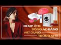 CHỤP ẢNH SỐNG ẢO BẰNG VẬT DỤNG TRONG NHÀ | Vlog | Tuyết