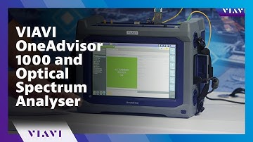 VIAVI OneAdvisor 1000 and Optical Spectrum Analyser