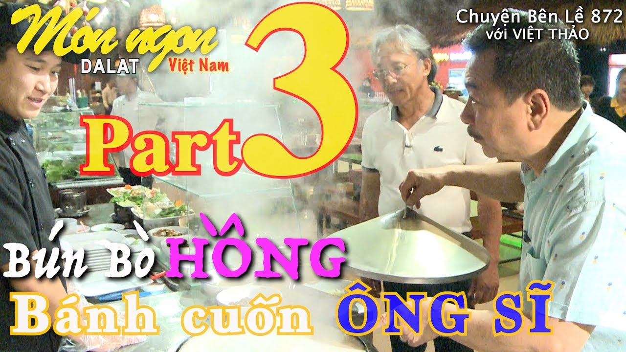 quán ốc ngon ở đà lạt 2022 MC VIỆT THẢO- CBL(872)-MÓN NGON ĐÀ LẠT (Part 3)- Bún Bò HỒNG \u0026 Bánh Cuốn ÔNG SĨ-May 13, 2019.