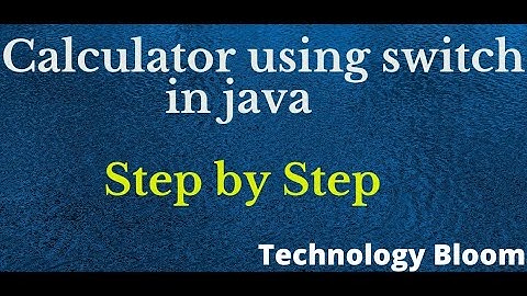 How to make a calculator using switch statement in java || Calculator using Switch||Technology Bloom