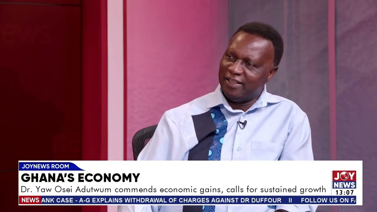 Ghana's economy: Dr. Yaw Osei Adutwum commends economic growth gains, calls for sustainable growth.