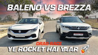 Drag Race 🚀 गलत पंगा ले लिया 😰 Maruti Brezza Vs Baleno 2022 🔥