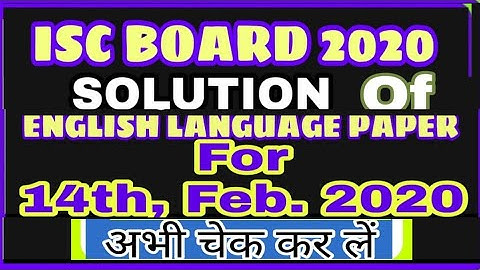 ISC 2020 English language paper 1 Solution |Complete Solution of English language paper ISC Board 20