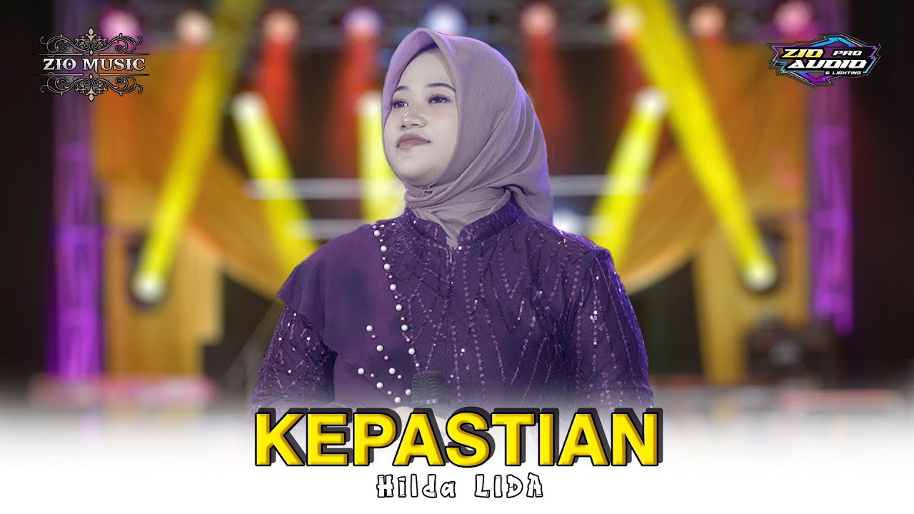 KEPASTIAN - HILDA LIDA - ZIO MUSIC LIVE Bolo Ujungpangkah Gresik
