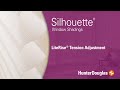 Silhouette® Window Shadings - LiteRise® Tension Adjustment - Hunter Douglas