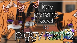 •||Tigry Perents react to piggy meme||•Reaction•||Piggy•||Gacha club||