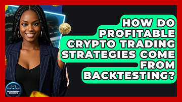How Do Profitable Crypto Trading Strategies Come From Backtesting? - Crypto Trading Strategists