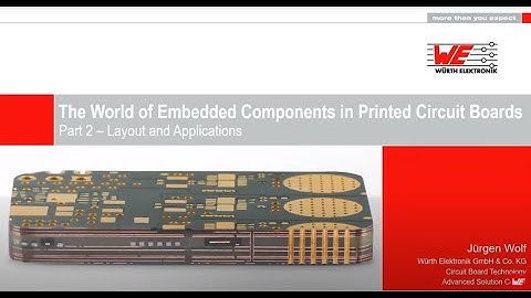Würth Elektronik Webinar: The World of Embedded Components in PCBs - Part II: Layout & Applications