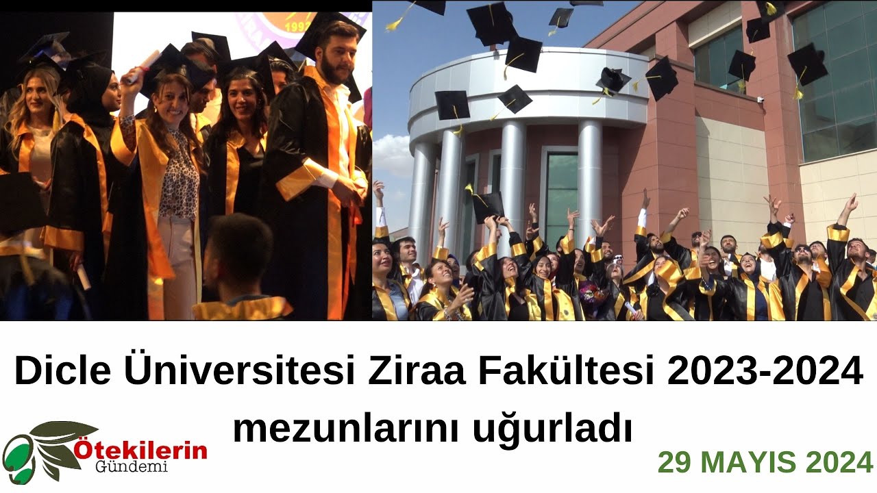 Dicle Üniversitesi Ziraa Fakültesi 2023-2024 mezunlarını uğurladı