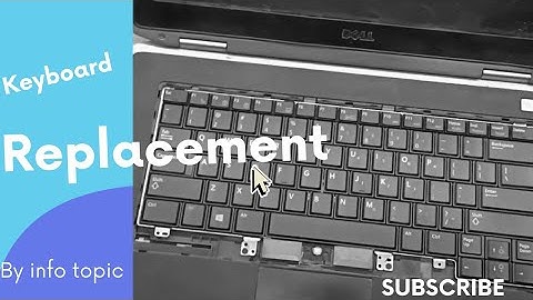 Dell latitude E6420 keyboard replacement