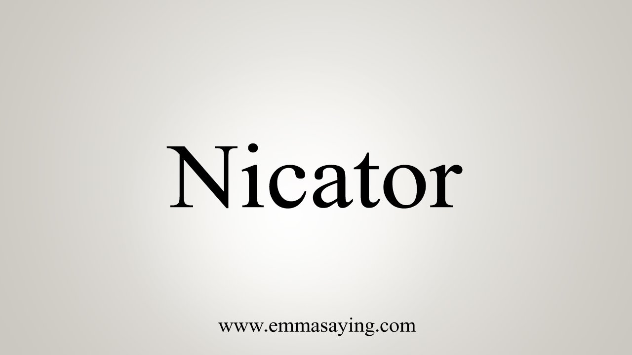 How To Say Nicator