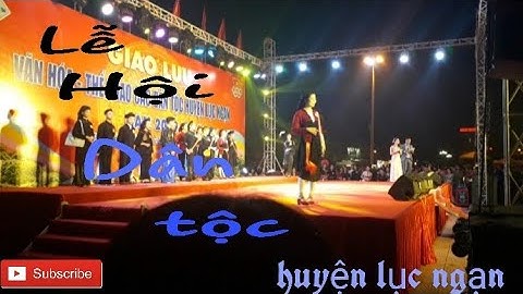 Giao lưu văn hóa - thể thao các dân tộc huyện lục ngạn 2019