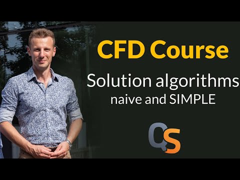 CFD Course - 29 - Solution algorithms: naive and SIMPLE