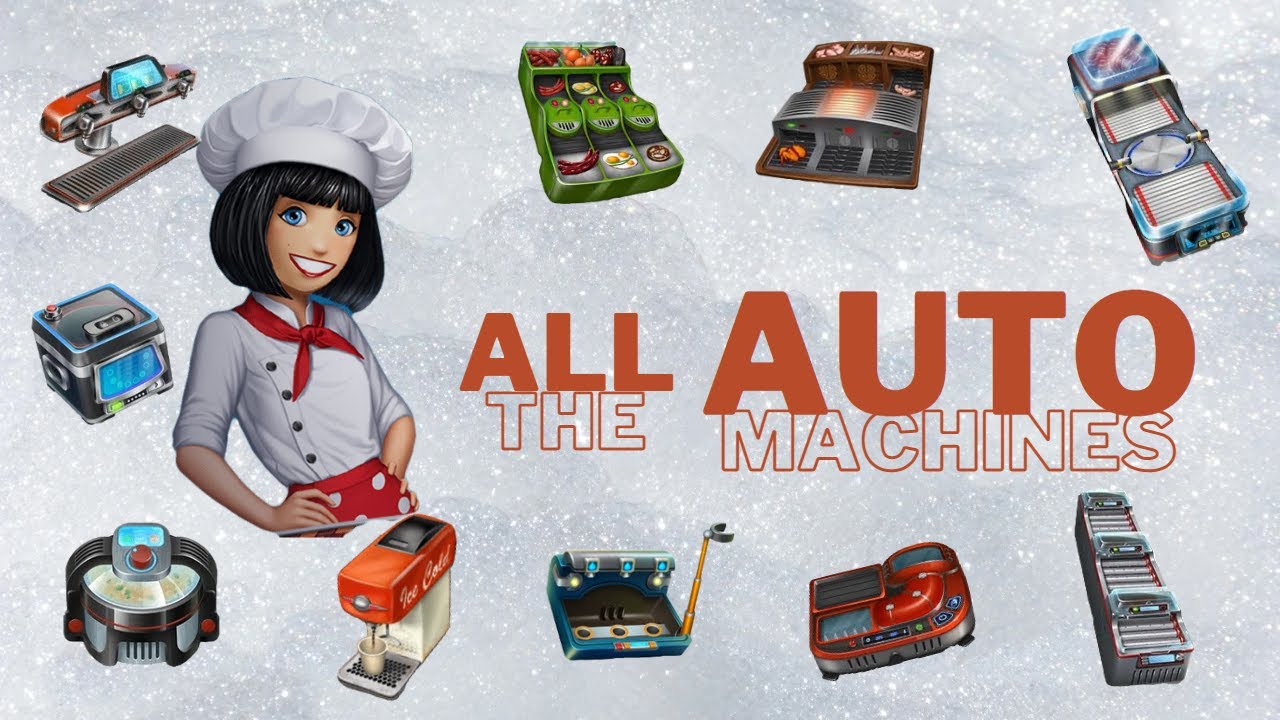 All Automatic Machines In  Cooking Fever