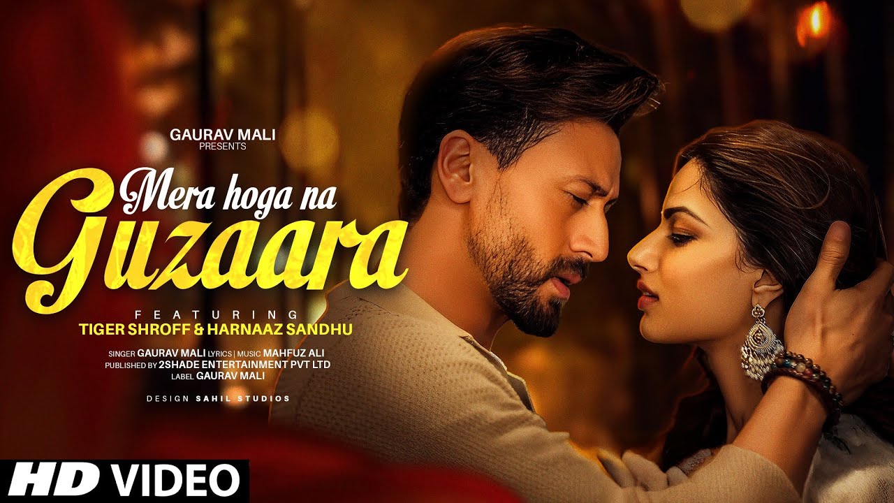 New Song | Mera Hoga Na Guzaara | Tiger Shroff | Harnaaz Sandhu | New Hindi Song | New Song 2025