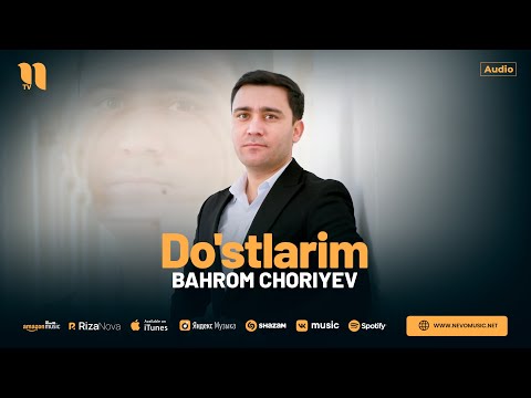 Bahrom Choriyev — Do'stlarim (audio 2024)