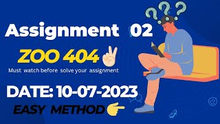 Zoo 404 assignment 2 solution 2023| proper guidline