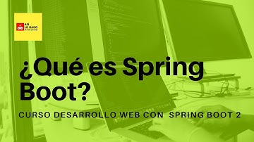 Desarrollo web con Spring Boot 2 & Spring Framework 5 - 1/1 ¿Que es Spring?