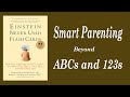 Einstein Never Used Flash Cards | Smart Parenting Beyond ABCs and 123s | Parenting Audiobook