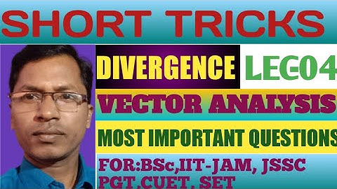 DIVERGENCE , VECTOR ANALYSIS, IMPORTANT MCQ