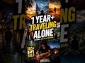 I’ve Been Traveling Alone for Over 1 Year 🙂