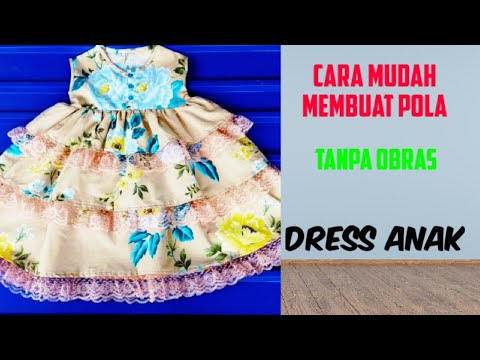 gaun anak model rempel susun/tutorial lengkap dari pola yang mudah, memotong dan menjahit