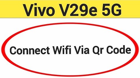 How to connect WiFi via QR code in Vivo V29e 5G, Vivo V29 5G, Bina password ke Wi Fi connect kaise k