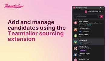 Add and Manage Candidates using the Teamtailor Sourcing Extension