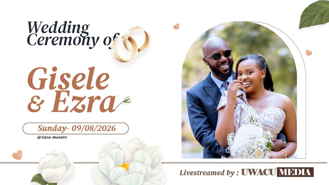 Gisele & Ezra - Unforgettable Wedding Ceremony at AUCA - MASORO