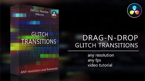 Drag-N-Drop Glitch Transitions DaVinci Resolve Macros