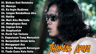 KUMPULAN LAGU LAGU SLOW ROCK MELAYU INDONESIA - FULL ALBUM THOMAS ARYA - Bisikan Hati Untukmu