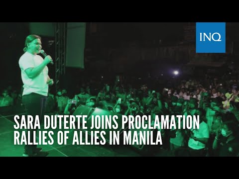 Sara Duterte joins proclamation rallies of allies in Manila