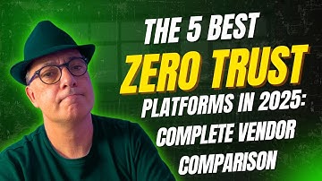 The 5 Best Zero Trust Platforms in 2025 | Complete Vendor Comparison