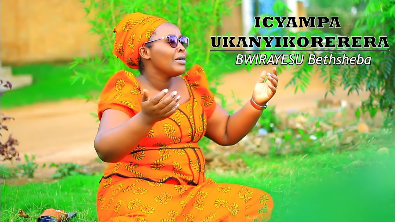 Icyampa ukanyikorera by Bwirayesu Betisheba +2507886207567 tubashimiye Subscribers mukomeje kuduha