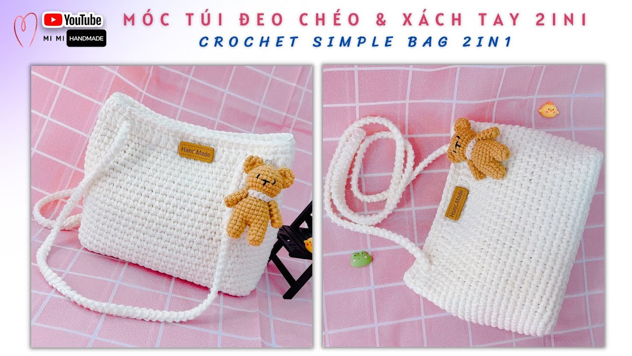 Crochet Simple Bag 2in1 🛍️ Móc Túi Đeo Chéo & Kẹp Nách Đơn Giản Siêu Dễ Thương 🧸 Mimi Handmade