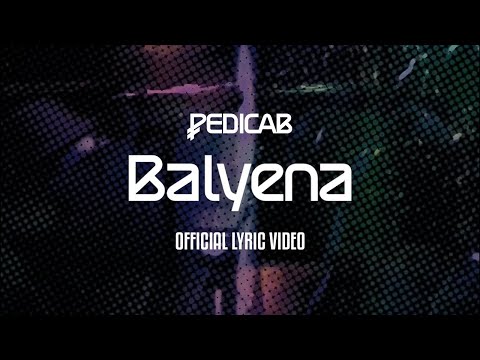 Pedicab - Balyena (Official Lyric Video)