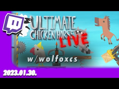 ÚJRA STREAM! DE MÉG MILYEN! | Ultimate Chicken Horse w/wolfoxcs STREAM