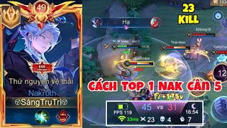Cách Top 1 Nakroth Cân 5 Cùng 23 Kill Mãn Nhãn - Top Nakroth