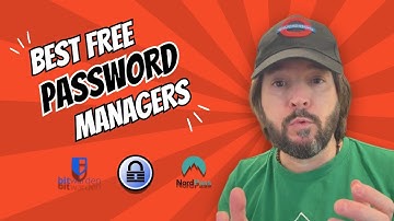 Best Free Password Managers: Stop Using Weak Passwords NOW!