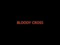 30 YEARS AGO ~BLOODY CROSS~