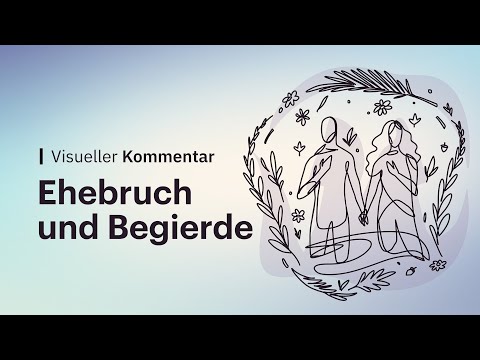 Matthäus 5,27-28 • Ehebruch und Begierde | Visueller Kommentar