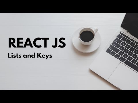 ReactJs, Lists and Keys
