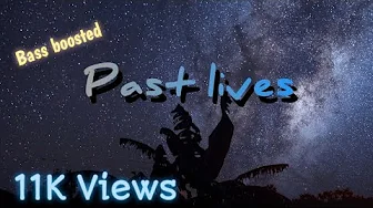 Past lives | slowed + bass boosted | Feel the bass😍 Past lives | slowed + bass boosted | Feel the bass😍