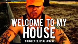 Best Of Nu Breed - Welcome To My House (Song)ft. Jesse Howard 🎼